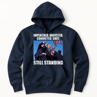 Impeached Arrested Convicted Shot Still Standing Donald Trump Hoodie