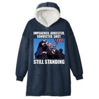 Impeached Arrested Convicted Shot Still Standing Donald Trump Hooded Wearable Blanket