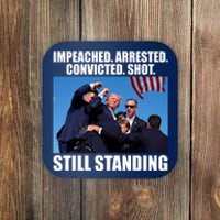 Impeached Arrested Convicted Shot Still Standing Donald Trump Coaster