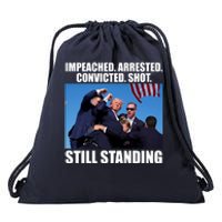 Impeached Arrested Convicted Shot Still Standing Donald Trump Drawstring Bag