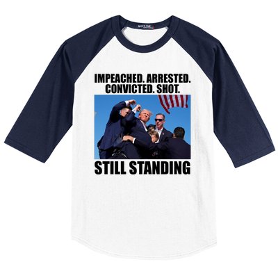 Impeached Arrested Convicted Shot Still Standing Donald Trump Baseball Sleeve Shirt