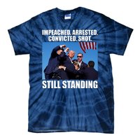 Impeached Arrested Convicted Shot Still Standing Donald Trump Tie-Dye T-Shirt