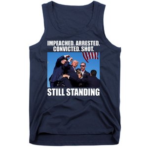 Impeached Arrested Convicted Shot Still Standing Donald Trump Tank Top