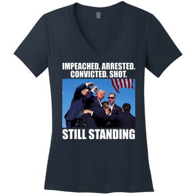 Impeached Arrested Convicted Shot Still Standing Donald Trump Women's V-Neck T-Shirt