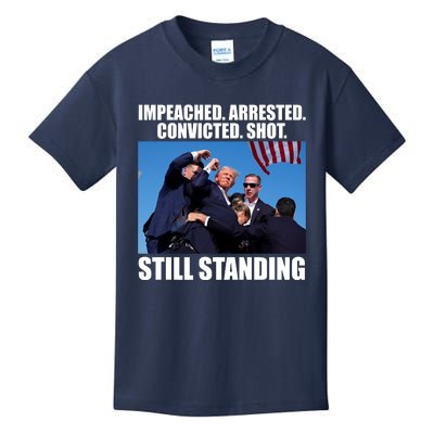 Impeached Arrested Convicted Shot Still Standing Donald Trump Kids T-Shirt