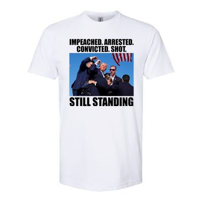 Impeached Arrested Convicted Shot Still Standing Donald Trump Softstyle® CVC T-Shirt