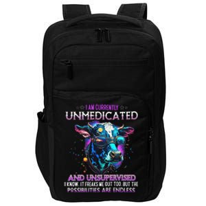 I Am Currently Unmedicated And Unsupervised I Know Funny Cow Impact Tech Backpack