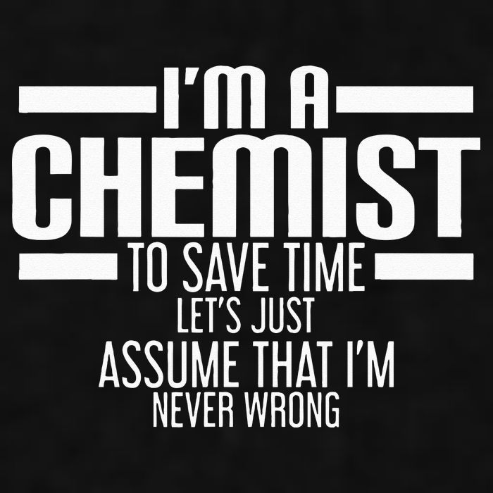 I'M A Chemist To Save Time Let'S Assume That I'M Never Wrong Ladies PosiCharge Tri-Blend Wicking Tank