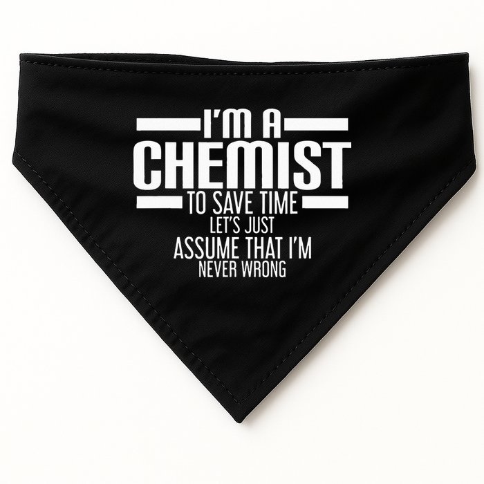 I'M A Chemist To Save Time Let'S Assume That I'M Never Wrong USA-Made Doggie Bandana