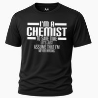 I'M A Chemist To Save Time Let'S Assume That I'M Never Wrong Performance Shirt