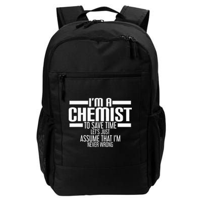 I'M A Chemist To Save Time Let'S Assume That I'M Never Wrong Backpack