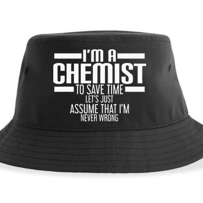 I'M A Chemist To Save Time Let'S Assume That I'M Never Wrong Sustainable Bucket Hat