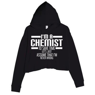I'M A Chemist To Save Time Let'S Assume That I'M Never Wrong Crop Fleece Hoodie