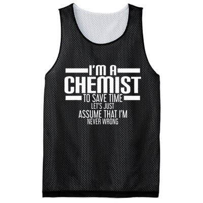 I'M A Chemist To Save Time Let'S Assume That I'M Never Wrong Mesh Reversible Basketball Jersey Tank