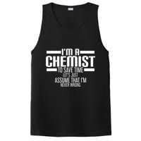 I'M A Chemist To Save Time Let'S Assume That I'M Never Wrong PosiCharge Competitor Tank