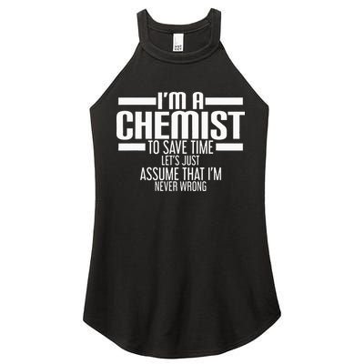 I'M A Chemist To Save Time Let'S Assume That I'M Never Wrong Women's Perfect Tri Rocker Tank