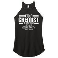 I'M A Chemist To Save Time Let'S Assume That I'M Never Wrong Women's Perfect Tri Rocker Tank
