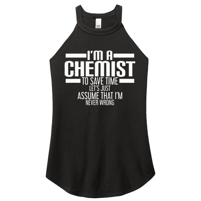 I'M A Chemist To Save Time Let'S Assume That I'M Never Wrong Women's Perfect Tri Rocker Tank
