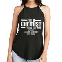 I'M A Chemist To Save Time Let'S Assume That I'M Never Wrong Women's Perfect Tri Rocker Tank