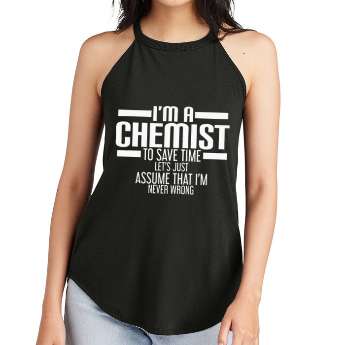 I'M A Chemist To Save Time Let'S Assume That I'M Never Wrong Women's Perfect Tri Rocker Tank