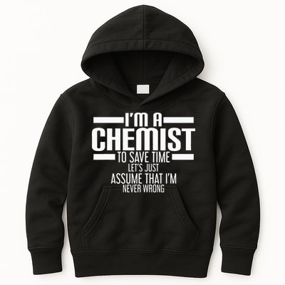 I'M A Chemist To Save Time Let'S Assume That I'M Never Wrong Kids Hoodie