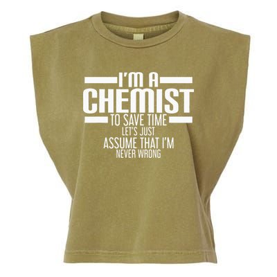 I'M A Chemist To Save Time Let'S Assume That I'M Never Wrong Garment-Dyed Women's Muscle Tee