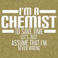 I'M A Chemist To Save Time Let'S Assume That I'M Never Wrong Garment-Dyed Women's Muscle Tee
