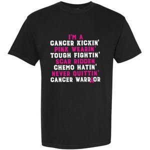 Im A Cancer Kickin Pink Wearing Tough Fighting Scar Ridden Garment-Dyed Heavyweight T-Shirt