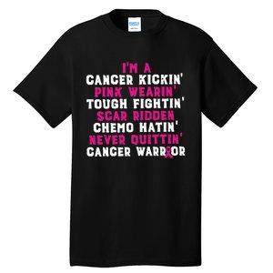 Im A Cancer Kickin Pink Wearing Tough Fighting Scar Ridden Tall T-Shirt