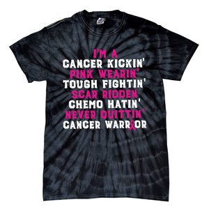 Im A Cancer Kickin Pink Wearing Tough Fighting Scar Ridden Tie-Dye T-Shirt