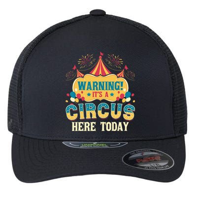 Its A Circus Here Today Circus Birthday Party Costume Flexfit Unipanel Trucker Cap