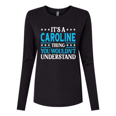 It's A Caroline Thing Wouldn't Understand Name Caroline Womens Cotton Relaxed Long Sleeve T-Shirt