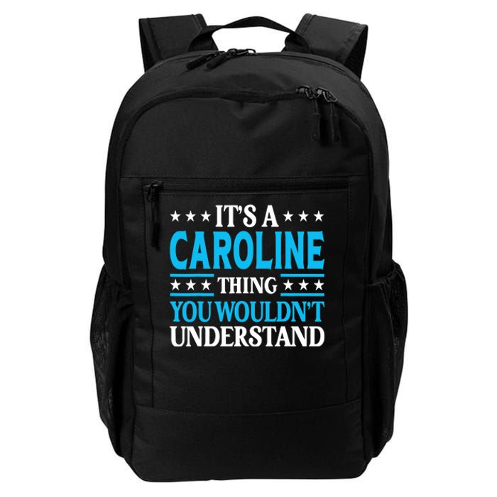 It's A Caroline Thing Wouldn't Understand Name Caroline Daily Commute Backpack