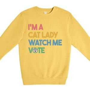 IM A Cat Lady Watch Me Vote Funny President 2024 Election Premium Crewneck Sweatshirt