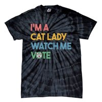 IM A Cat Lady Watch Me Vote Funny President 2024 Election Tie-Dye T-Shirt