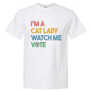 IM A Cat Lady Watch Me Vote Funny President 2024 Election Garment-Dyed Heavyweight T-Shirt