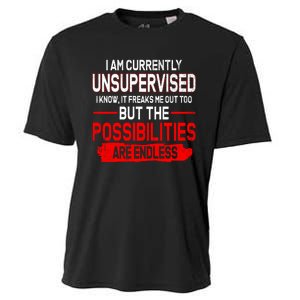 I Am Currently Unsupervised The Possibilities Are Endless Cooling Performance Crew T-Shirt