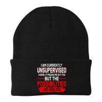 I Am Currently Unsupervised The Possibilities Are Endless Beanie