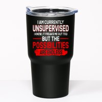 I Am Currently Unsupervised The Possibilities Are Endless Tumbler