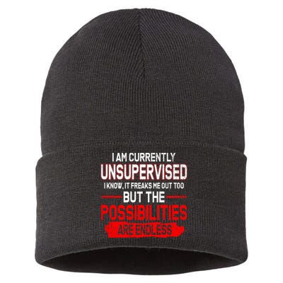 I Am Currently Unsupervised The Possibilities Are Endless Sustainable Knit Beanie