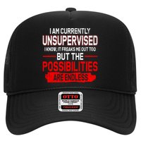 I Am Currently Unsupervised The Possibilities Are Endless Trucker Hat