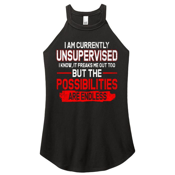 I Am Currently Unsupervised The Possibilities Are Endless Women's Perfect Tri Rocker Tank