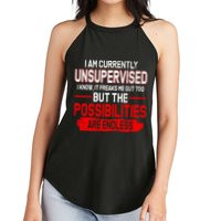 I Am Currently Unsupervised The Possibilities Are Endless Women's Perfect Tri Rocker Tank