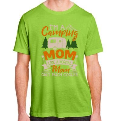 I'm A Camping Mom Like Normal Much Cooler Caravan Trailer Gift Adult ChromaSoft Performance T-Shirt