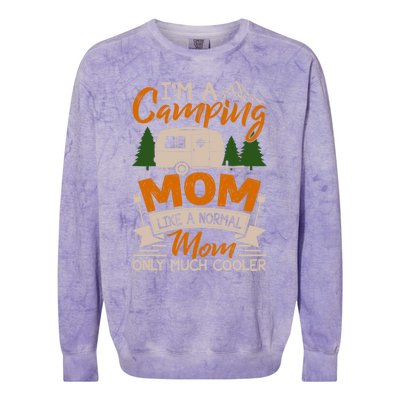 I'm A Camping Mom Like Normal Much Cooler Caravan Trailer Gift Colorblast Crewneck Sweatshirt