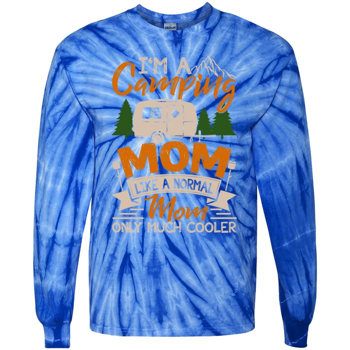 I'm A Camping Mom Like Normal Much Cooler Caravan Trailer Gift Tie-Dye Long Sleeve Shirt