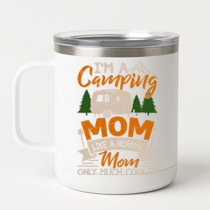 I'm A Camping Mom Like Normal Much Cooler Caravan Trailer Gift 12 oz Stainless Steel Tumbler Cup