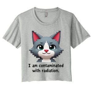 I Am Contaminated With Radiation Funny Ironic Cat Meme Women's Crop Top Tee