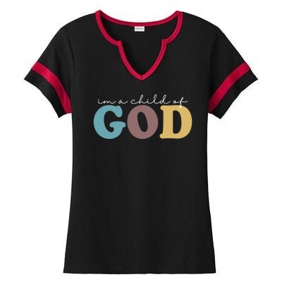 Im A Child Of God Christianity Ladies Halftime Notch Neck Tee