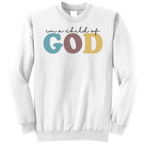 Im A Child Of God Christianity Sweatshirt